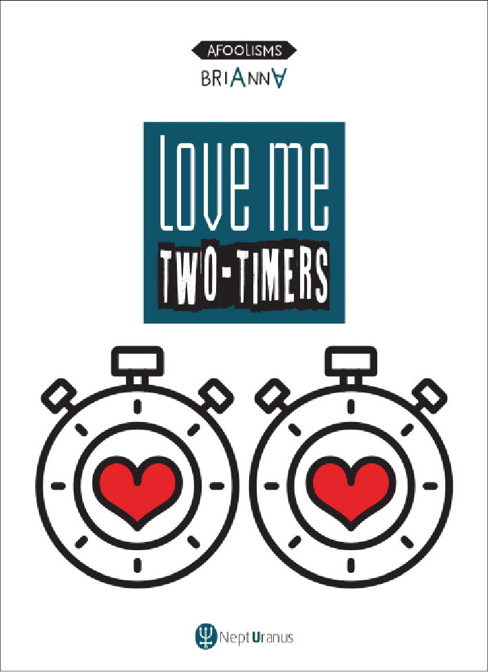 Love me two-timers, by Brianna